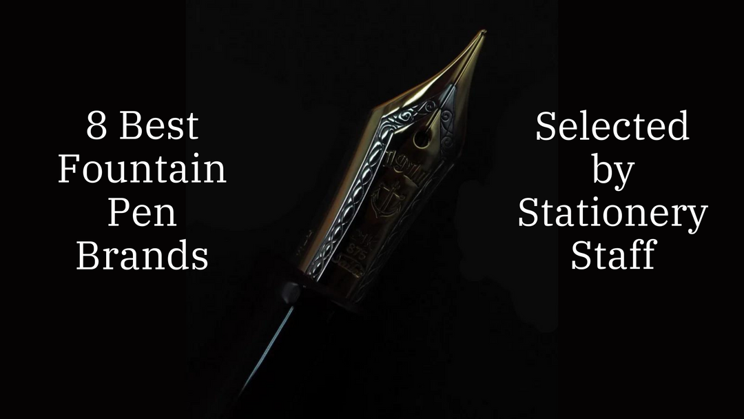 The 8 Best Fountain Pen Brands for 2024 Selected by Stationery Workers (UPDATED)